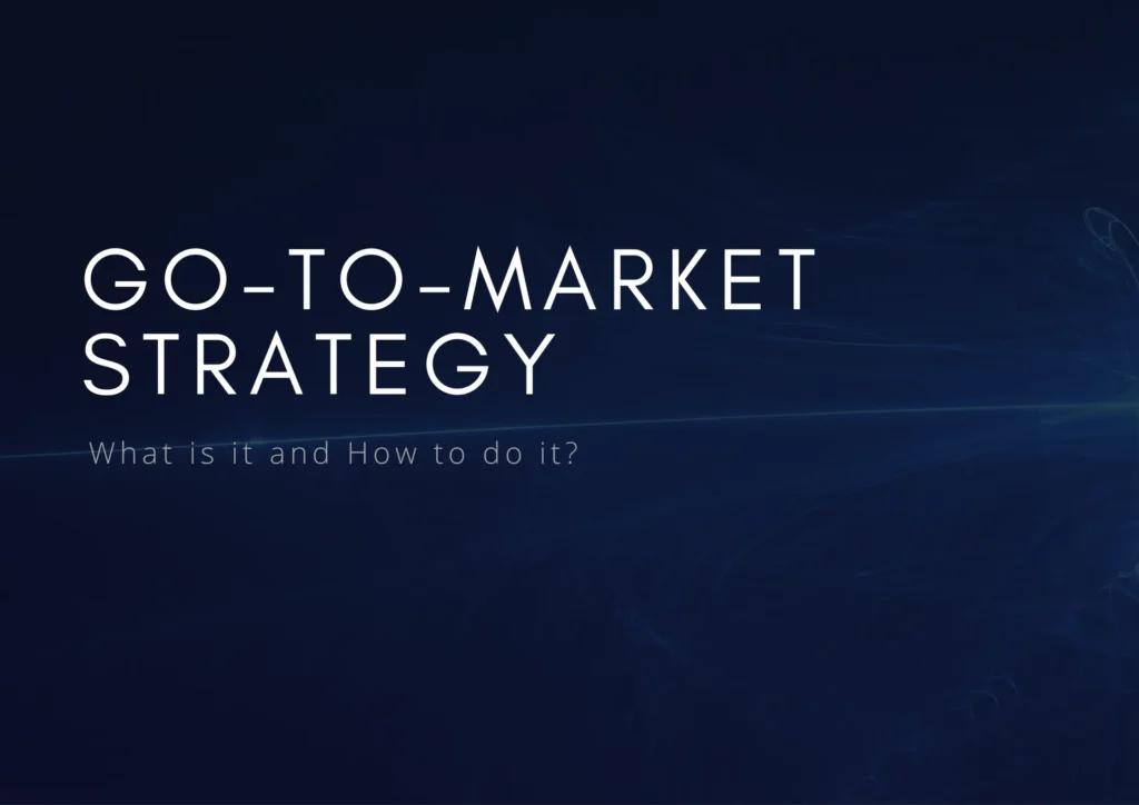 go to market (GTM) strategy