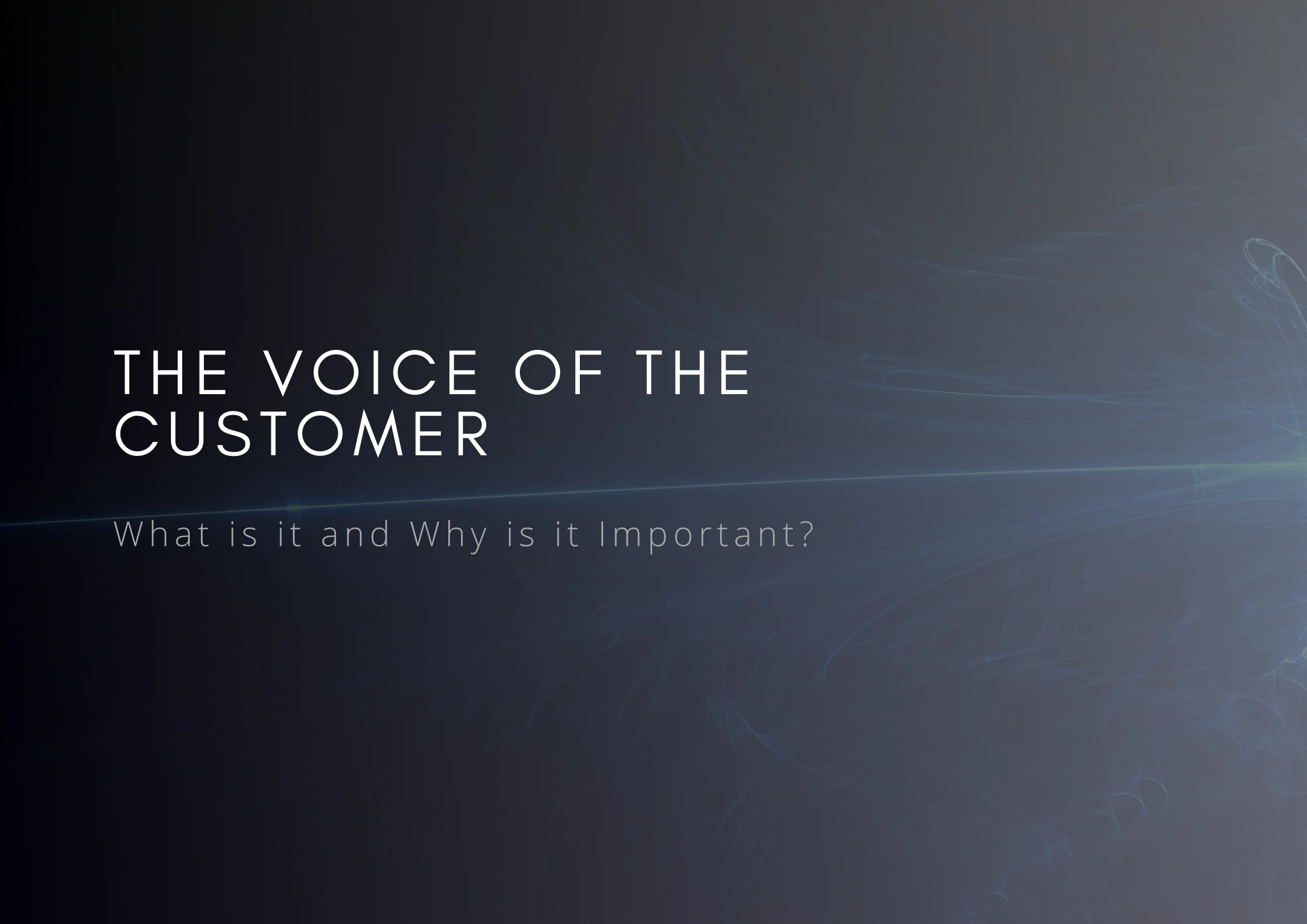 The Voice of Customer